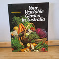 Your Vegetable Garden in Australia by George Seddon Book